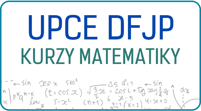UPCE - DFJP - Kurzy matematiky